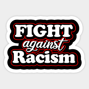 Fight agains racism. black lives matter Sticker